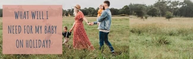 what-will-i-need-for-my-baby-on-holiday